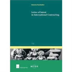 Letter of Intent in International Contracting by Ekaterina Pannebakker