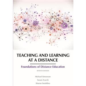 Teaching and Learning at a Distance by Michael Simonson