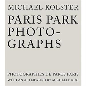 Paris Park Photographs by Michael Kolster