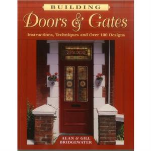 Building Doors  Gates by Alan Bridgewater