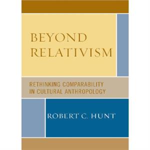 Beyond Relativism by Robert C. Hunt