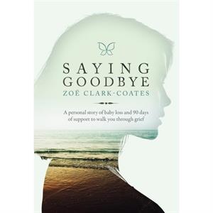 Saying Goodbye by Zoe ClarkCoates