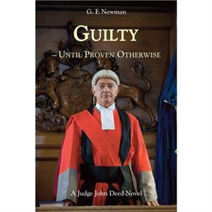 Guilty  Until Proven Otherwise by GF Newman