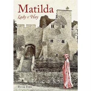 Matilda  Lady of Hay by Peter Ford