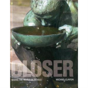 Closer by Michael Clinton