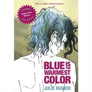 Blue Is The Warmest Color by Julie Maroh