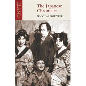 The Japanese Chronicles by Nicolas Bouvier