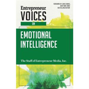 Entrepreneur Voices on Emotional Intelligence by The Staff of Entrepreneur Media