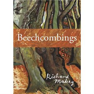 Beechcombings by Richard Mabey