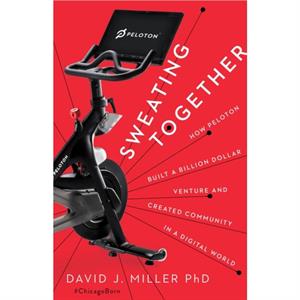 Sweating Together by David J Miller