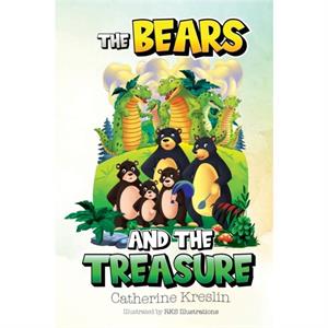 The Bears and the Treasure by Catherine Kreslin