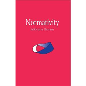 Normativity by Judith Jarvis Thomson