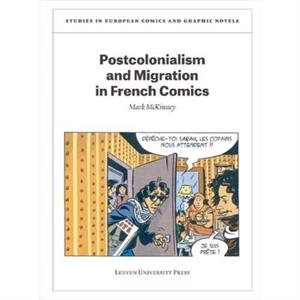 Postcolonialism and Migration in French Comics by Mark McKinney