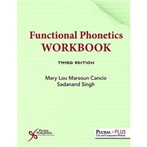 Functional Phonetics Workbook by Mary Lou Marsoun Cancio