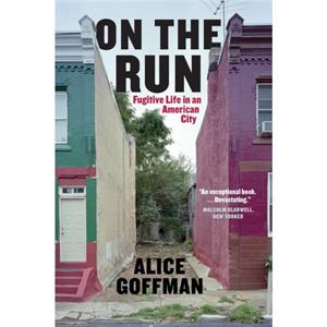 On the Run by Alice Goffman