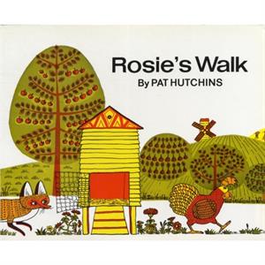 Rosies Walk by Pat Hutchins