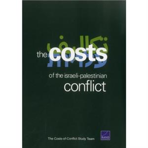 The Cost of the IsraeliPalestinian Conflict by Charles P. Ries