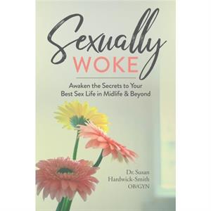 Sexually Woke by Susan HardwickSmith