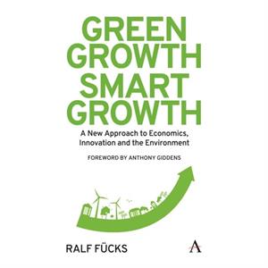 Green Growth Smart Growth by Ralf Fcks