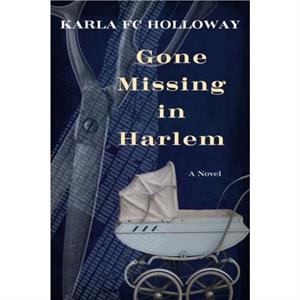 Gone Missing in Harlem by Karla FC Holloway