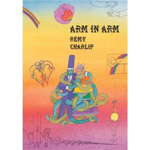 Arm in Arm  A Collection of Connections Endless Tales Reiterations and Other Echolalia by Remy Charlip