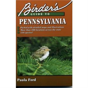 Birders Guide to Pennsylvania by Paula Ford