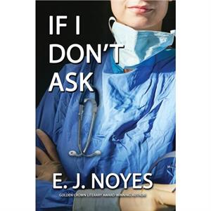 If I Dont Ask by Noyes E J Noyes