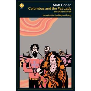 Columbus and the Fat Lady A List ed. by Matt Cohen