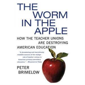 The Worm in the Apple by Peter Brimelow