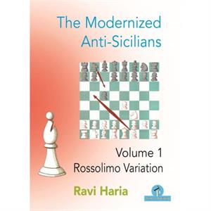 The Modernized AntiSicilians  Volume 1 by Ravi Haria