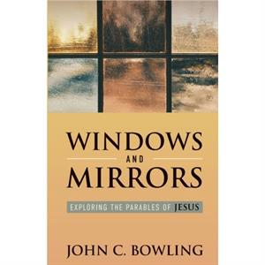 Windows and Mirrors by Bowling John C. Bowling