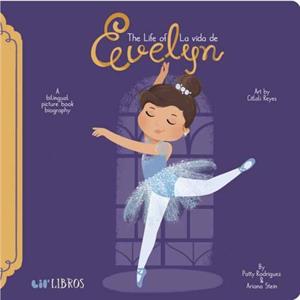 Life ofLa Vida de Evelyn Cisneros by Ariana Stein