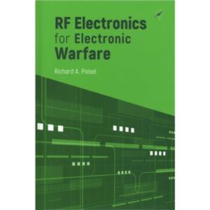 RF Electronics for Electronic Warfare by Richard A. Poisel