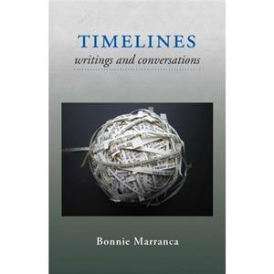 Timelines by Bonnie Marranca