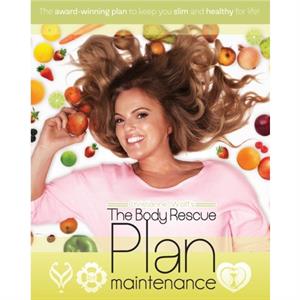 The Body Rescue Maintenance Plan by Christianne Wolff