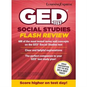 GED Test Social Studies Flash Review by LearningExpress LLC