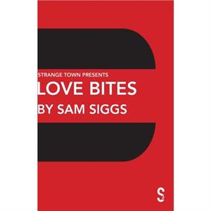 Love Bites by Sam Siggs