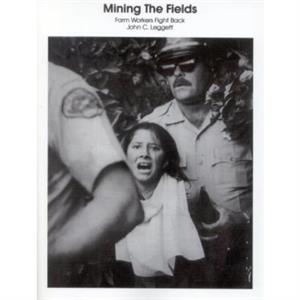 Mining The Fields by John C. Leggett