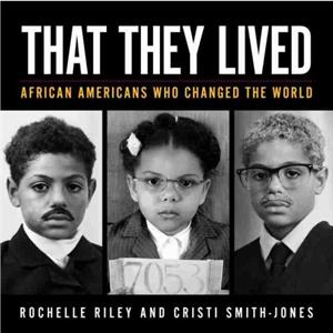 That They Lived by Rochelle RileyCristi SmithJones