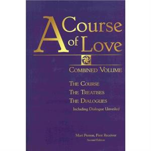 A Course of Love  Second Edition by Mari Mari Perron Perron