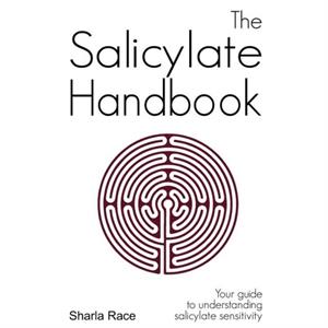 The Salicylate Handbook by Sharla Race