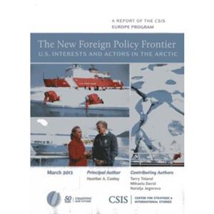 The New Foreign Policy Frontier by Heather A. Conley