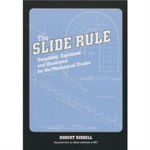 The Slide Rule by Robert Riddell