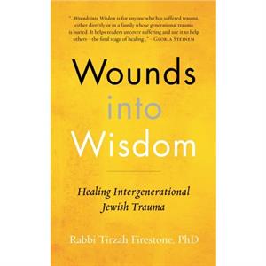 Wounds into Wisdom by Tirzah Firestone