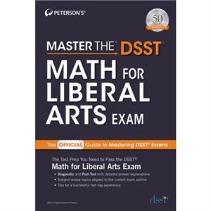 Master the DSST Math for Liberal Arts Exam by Petersons