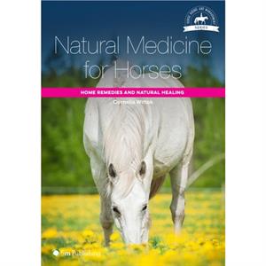 Natural Medicine for Horses by Cornelia Wittek