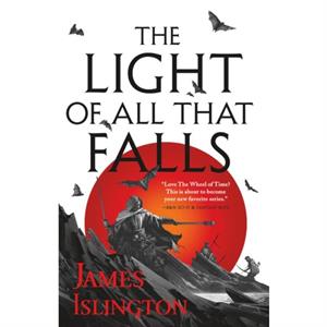 The Light of All That Falls by James Islington