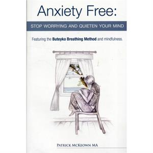 Anxiety Free by Patrick McKeown