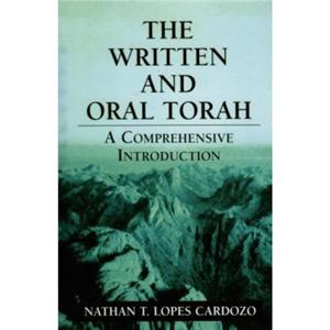 The Written and Oral Torah by Nathan T. Lopes Cardozo