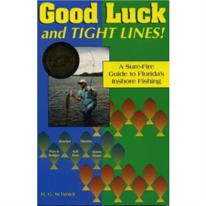 Good Luck and Tight Lines by R. G. Schmidt